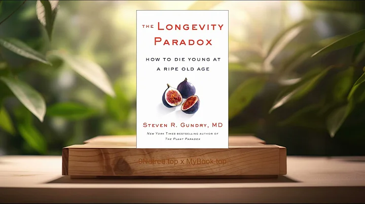 [Review] The Longevity Paradox: How to Die Young at a Ripe Old Age (Steven R. Gundry, MD)Summarized.