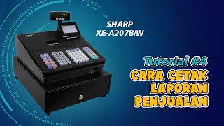 SHARP XE-A207B Part 4 - CARA CETAK LAPORAN PENJUALAN