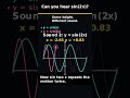 What sin(x) and sin(2x) Sound Like #Shorts
