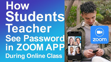 How students/Teacher can see password in zoom app during online class