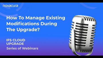 IFS Cloud Upgrade: How To Manage Existing Modifications During The Upgrade