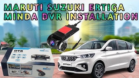 MINDA DVR FOR ERTIGA! DVR CAMERA INSTALLATION! HOW TO INSTALL DASH CAM IN CAR
