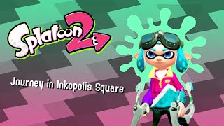 Splatoon 2 Tribute: Journey in Inkopolis Square