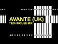 Techhouse Mix | 2021 | Avante (UK) Special