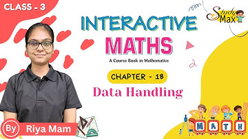 Data Handling | Mathematics | Chapter - 18 | Class - 3 | By Riya Mam | Study Max Books |