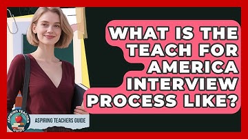 What Is The Teach For America Interview Process Like? - Aspiring Teacher Guide
