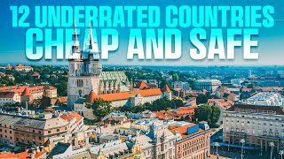 12 Underrated Countries to live cheap and safe