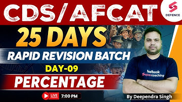 25 Days Maths Rapid Revision Batch | DAY 9 | PERCENTAGE | For CDS/AFCAT 2023 | Deependra Singh