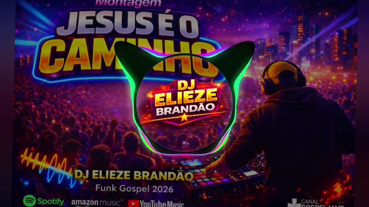 FUNK GOSPEL 2026 ( MONTAGEM JESUS É O CAMINHO ) DJ ELIEZE 