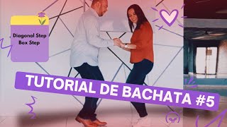DIA #5 TUTORIAL DE BACHATA | DIAGONAL STEP | BOX STEP