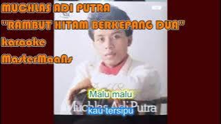 MUCHLAS ADI PUTRA -  RAMBUT HITAM BERKEPANG DUA (KARAOKE MINUSONE)