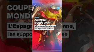 Coupe du Monde 2026 : l’Espagne championne, les supporters en liesse • FRANCE 24