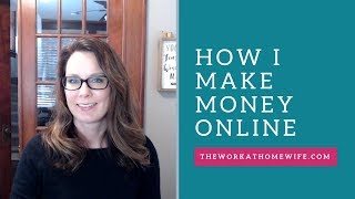 How I Make Money Online: 17 Ideas for Beginners