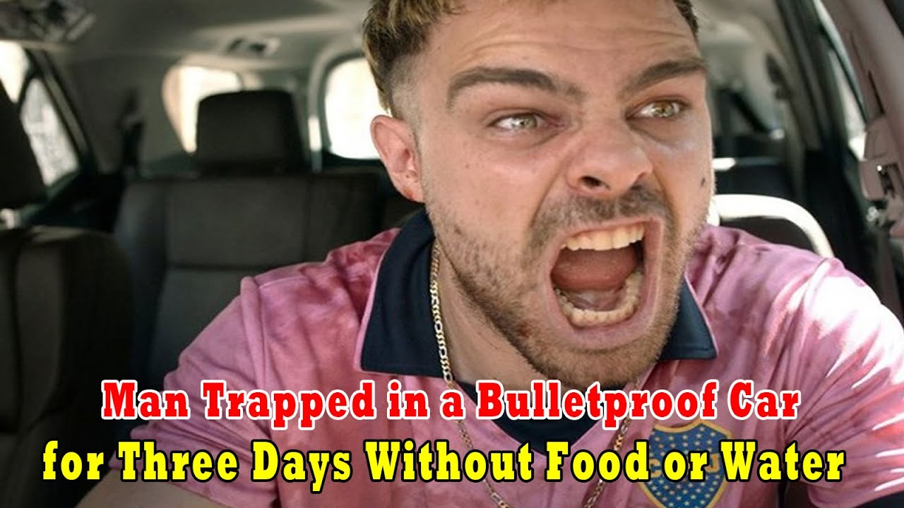 Thief Trapped in Bulletproof Car for 3 Days Without Food, Couldn't Get ...