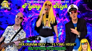 Hologram Boy™ - &quot;Flying High&quot; (Official Music Video)