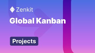Global Kanban - Zenkit Projects