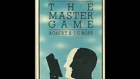 Robert De Ropp talks about The Master Game 1