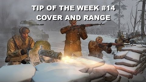 CoH2 Tip of the Week #14 Cover and Range