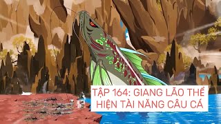 Câu Cá Đại Chiến Tập 164 Giang Lão Thể Hiện Tài Năng Câu Cá Zinki Tv