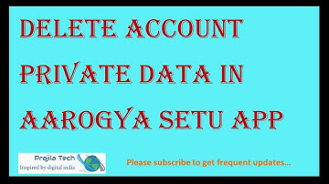 How To Delete My Account Private Data In Aarogya Setu App Server Feature