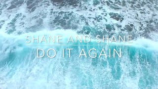 Video thumbnail of "Do It Again - Shane and Shane (Lyrics)"