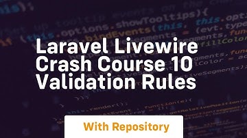 Laravel livewire crash course 10 validation rules