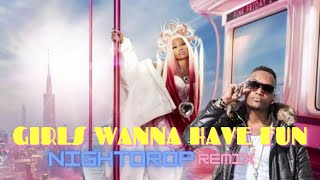 Nicki Minaj Vs. Mattn Vs. Leftside - Girlz Wanna Have Fun (Nightdrop Dancehall Remix)