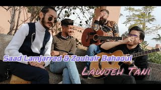 Saad Lamjarred & Zouhair Bahaoui - Lewjah Tani (Cry Band Cover)| سعد لمجرد وزهير بهاوي - لوجه التاني Resimi