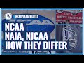 Comparing The NCAA, NAIA, NJCAA - What