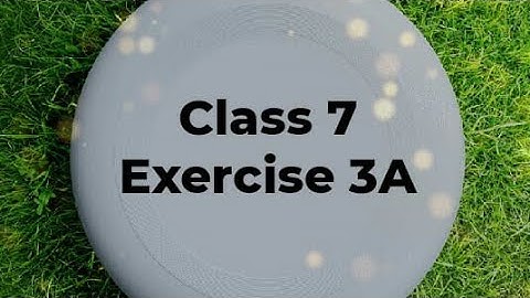 Class 7/ Exercise 3A/ ICSE