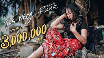 Thumbnail of Tus Neeg Ruam  -  R-Lin Thoj  | New Song [ Official MV ] Nkauj Tawm Tshiab 2023 Hmong Song 2023