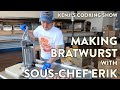 Sous Chef Erik's Bratwurst | Kenji's Cooking Show