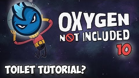 Oxygen Not Included Ep.10 - TOILET TUTORIAL! - Oxygen Not Included Alpha Gameplay