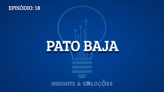 Insights & Soluções: Pato Baja