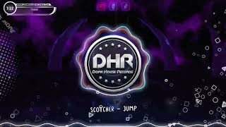 Scotcher - Jump - DHR