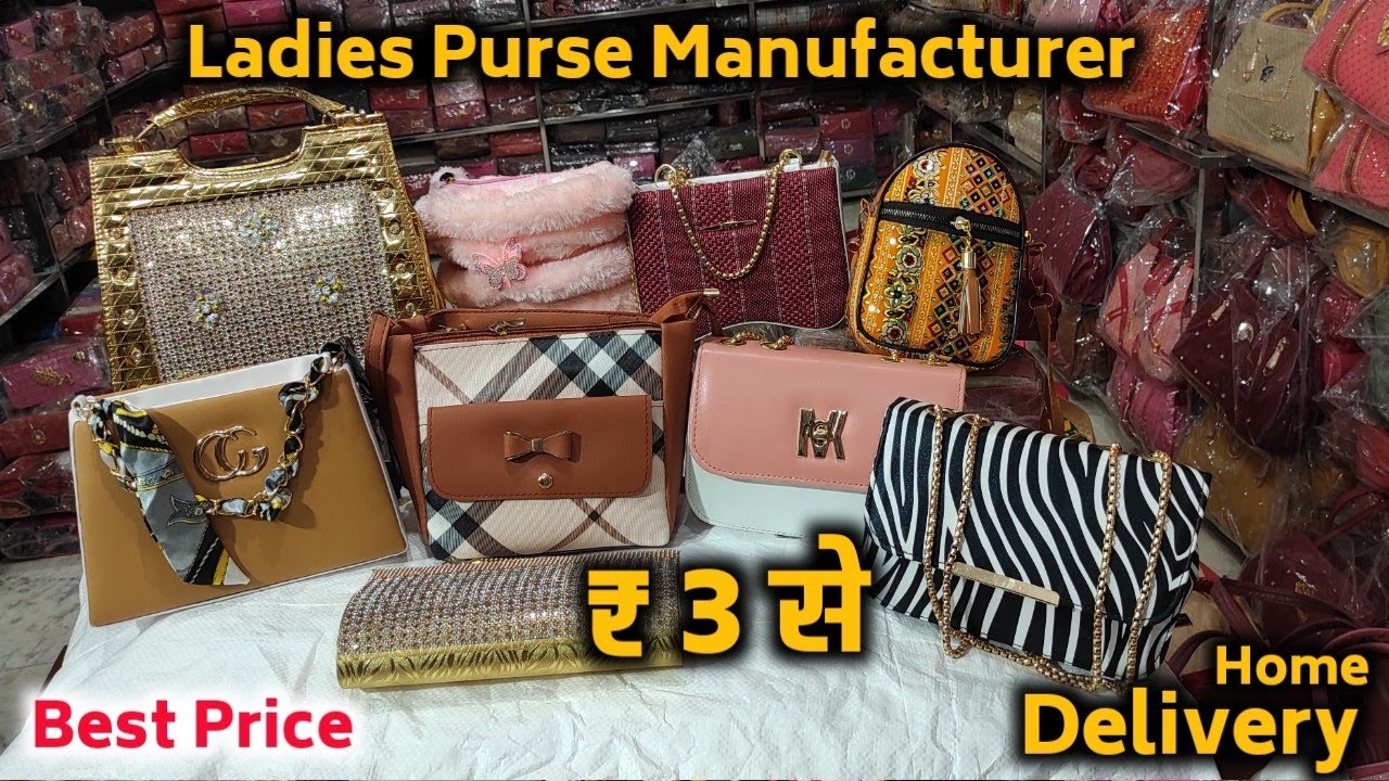 Ladies Bag Manufacturer in Delhi Ladies Purse Wholesale Market Delhi