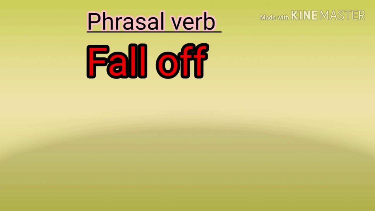 Глагол fell английский. Fall Phrasal verbs. Fall verb.