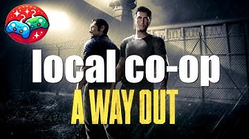 Split-screen in A Way Out (multiplayer games)