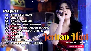 JERITAN HATI - SHERLY KDI FULL ALBUM TERBARU OM ADELLA 2024