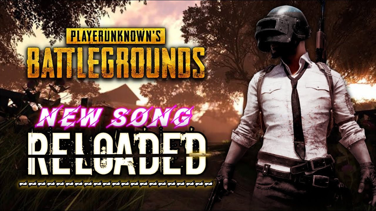 PUBG RELOADED SONG