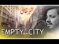 Shahar khali galiyan khali  nazm  subbaib abidi  empty city 2020      