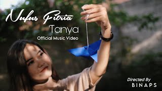 Nufus Fitria - Tanya Official Music Video