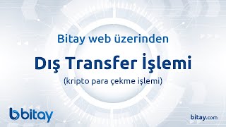 Bi̇tay Web Üzeri̇nden Kri̇pto Para Çeki̇m Diş Transfer İşlemi̇
