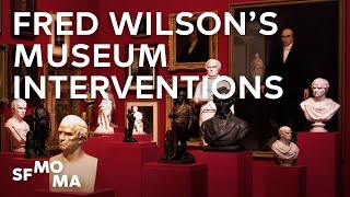 Fred Wilson’s museum interventions