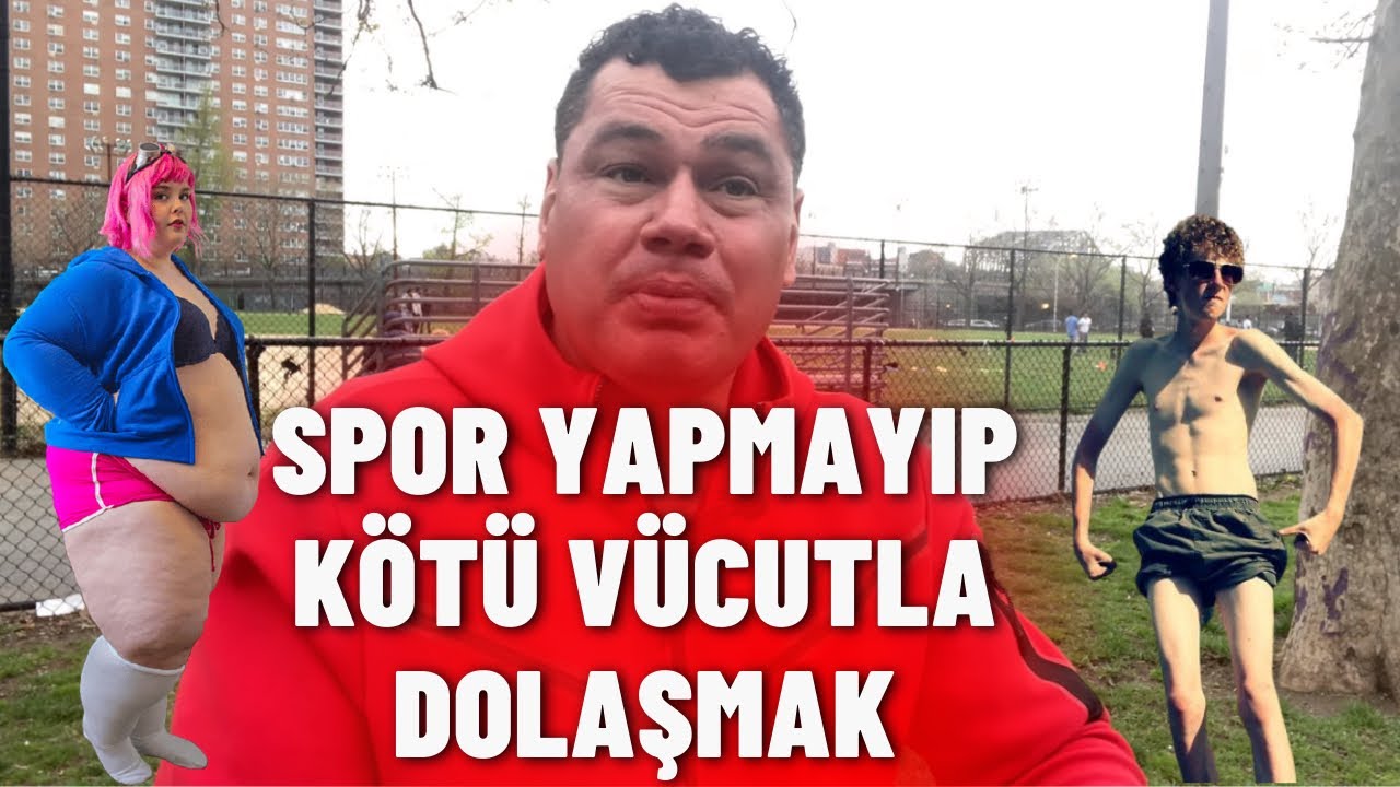 Spor Yapmayıp Kötü Vücutla Dolaşmak