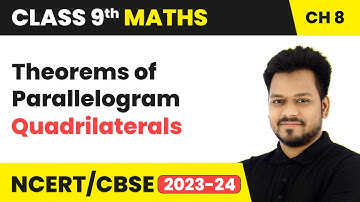 Theorems of Parallelogram - Quadrilaterals | Class 9 Maths Chapter 8 | CBSE