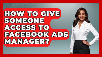 How To Give Someone Access To Facebook Ads Manager? - Everyday-Networking