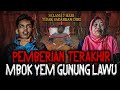 GILA SEREM BANGET!! INI PEMBERIAN TERAKHIR MBOK YEM GUNUNG LAWU 