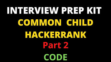 Common child code hacker rank (longest common substring) Part 2