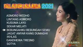 LALA ATILA FULL ALBUM JAWA TERBARU 2021